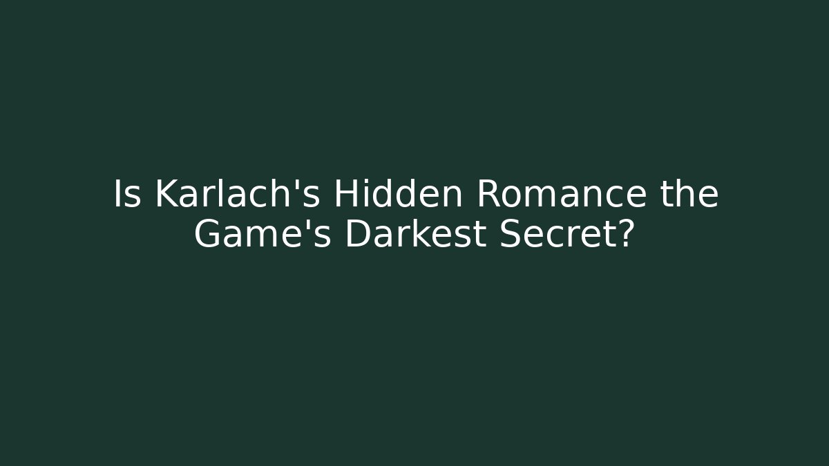 Is Karlach's Hidden Romance the Game's Darkest Secret? - Andrea Zevedo