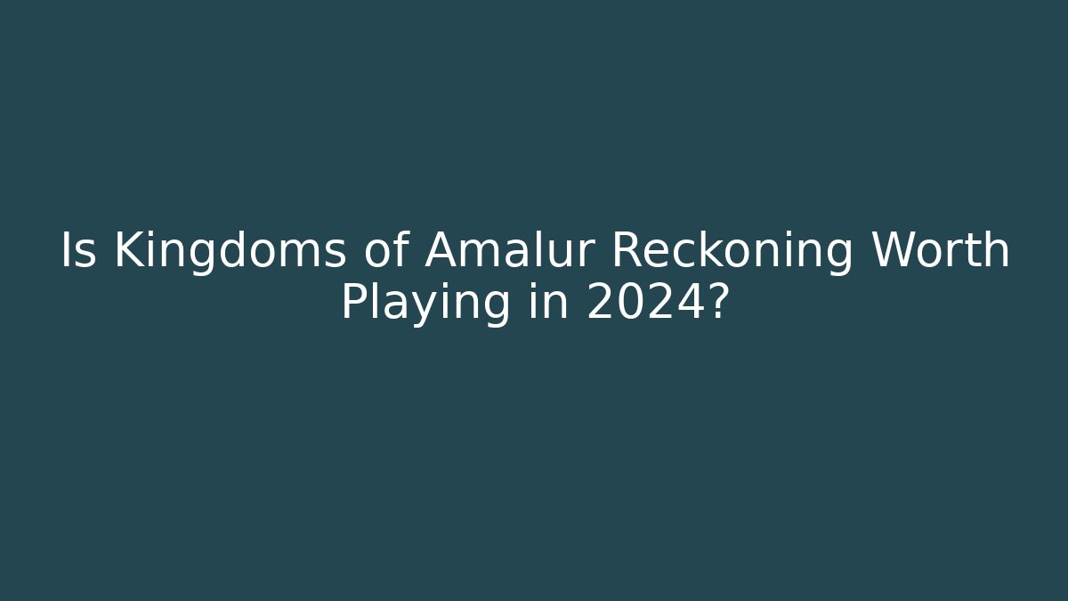 Is Kingdoms of Amalur Reckoning Worth Playing in 2024?