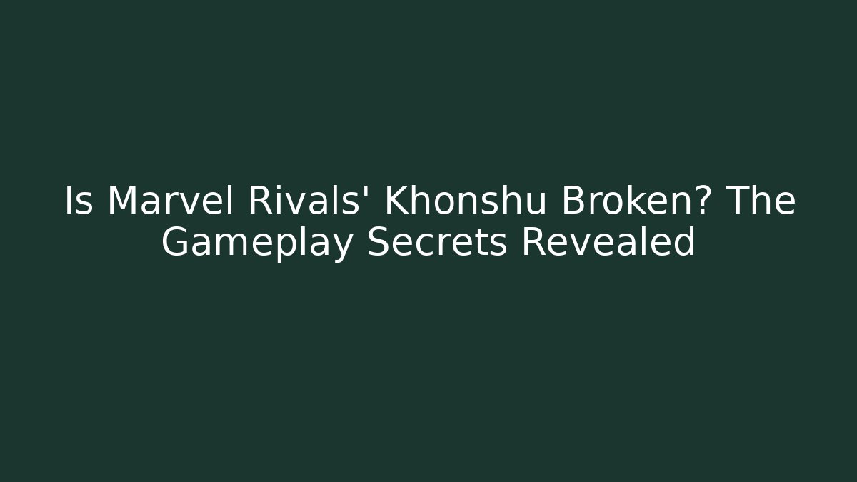 Is Marvel Rivals' Khonshu Broken? The Gameplay Secrets Revealed