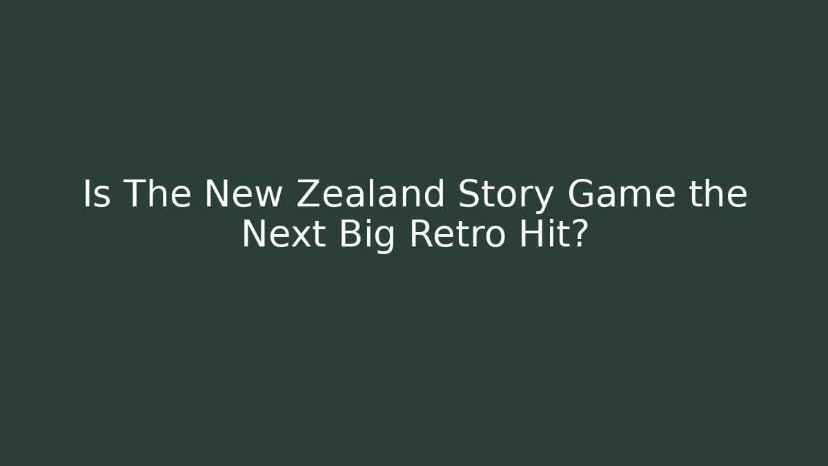 Is The New Zealand Story Game the Next Big Retro Hit?