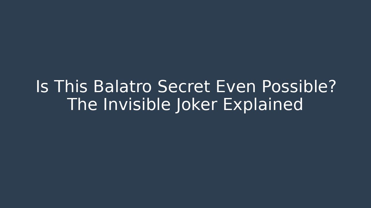 Is This Balatro Secret Even Possible? The Invisible Joker Explained - Andrea Zevedo