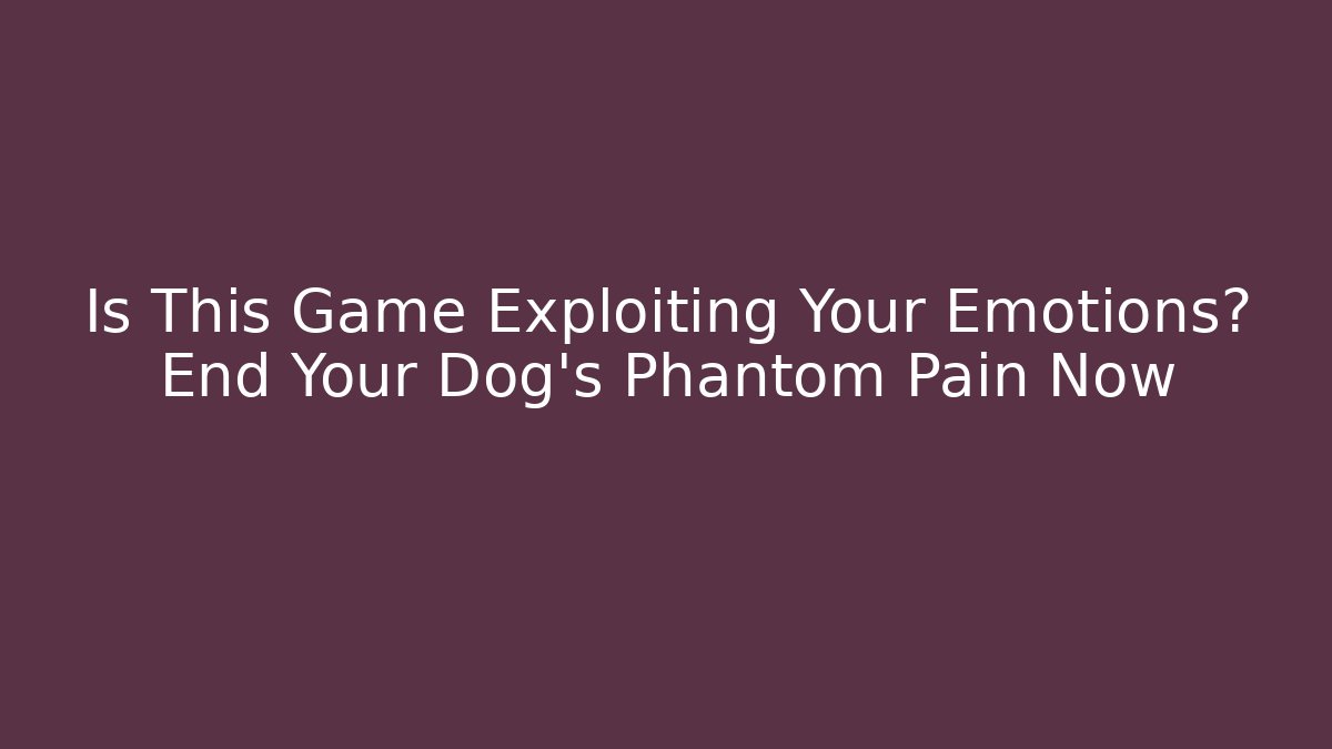 Is This Game Exploiting Your Emotions? End Your Dog's Phantom Pain Now - Andrea Zevedo