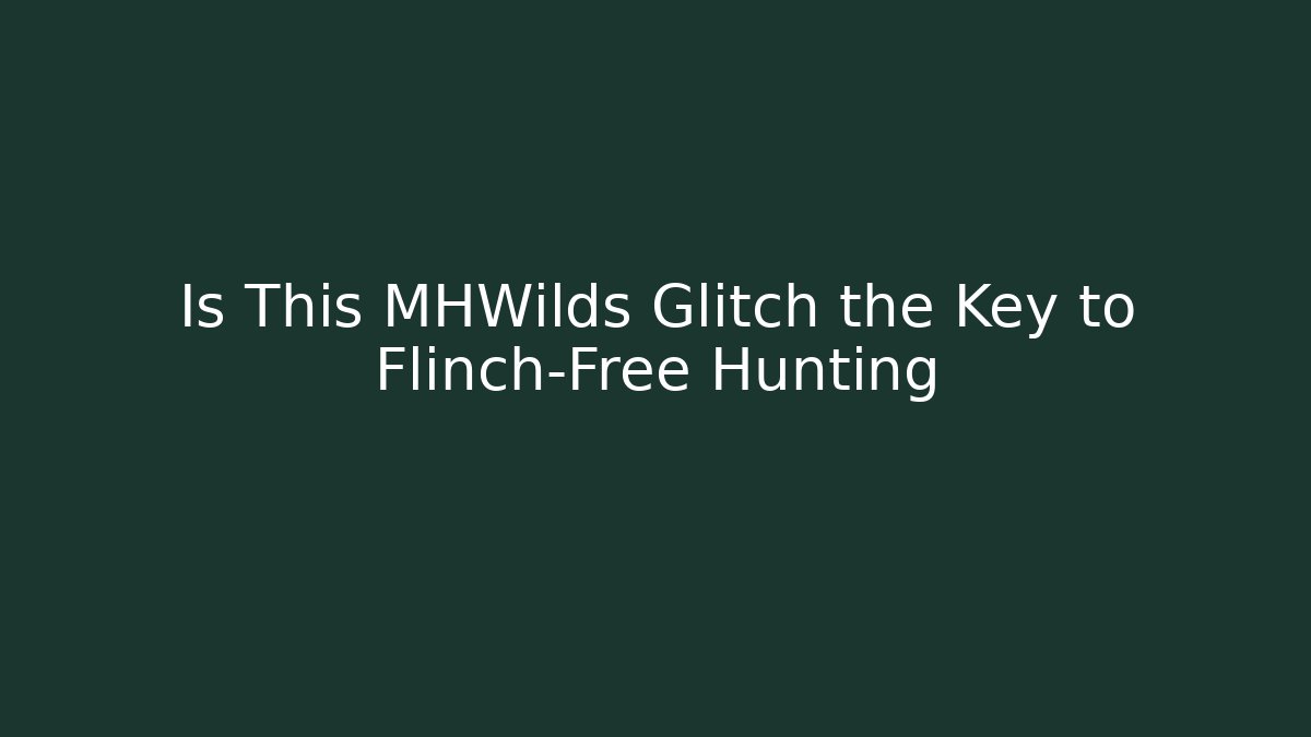 Is This MHWilds Glitch the Key to Flinch-Free Hunting
