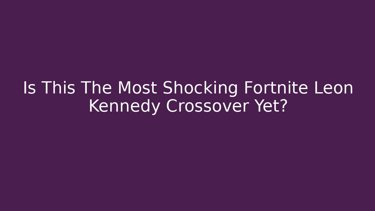 Is This The Most Shocking Fortnite Leon Kennedy Crossover Yet?