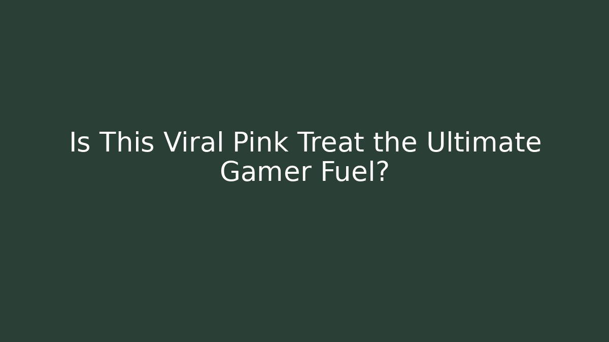 Is This Viral Pink Treat the Ultimate Gamer Fuel?
