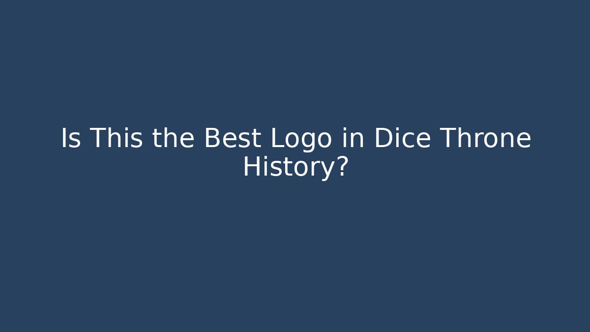 Is This the Best Logo in Dice Throne History?
