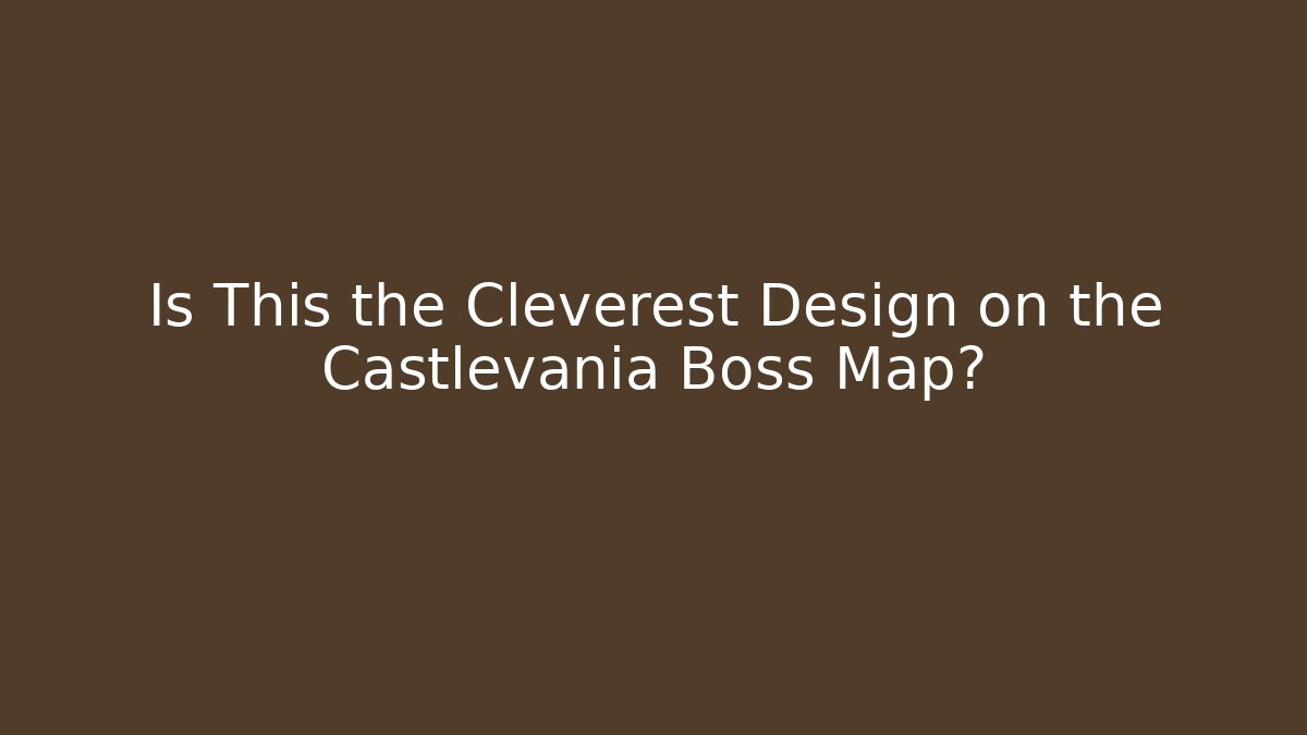 Is This the Cleverest Design on the Castlevania Boss Map?