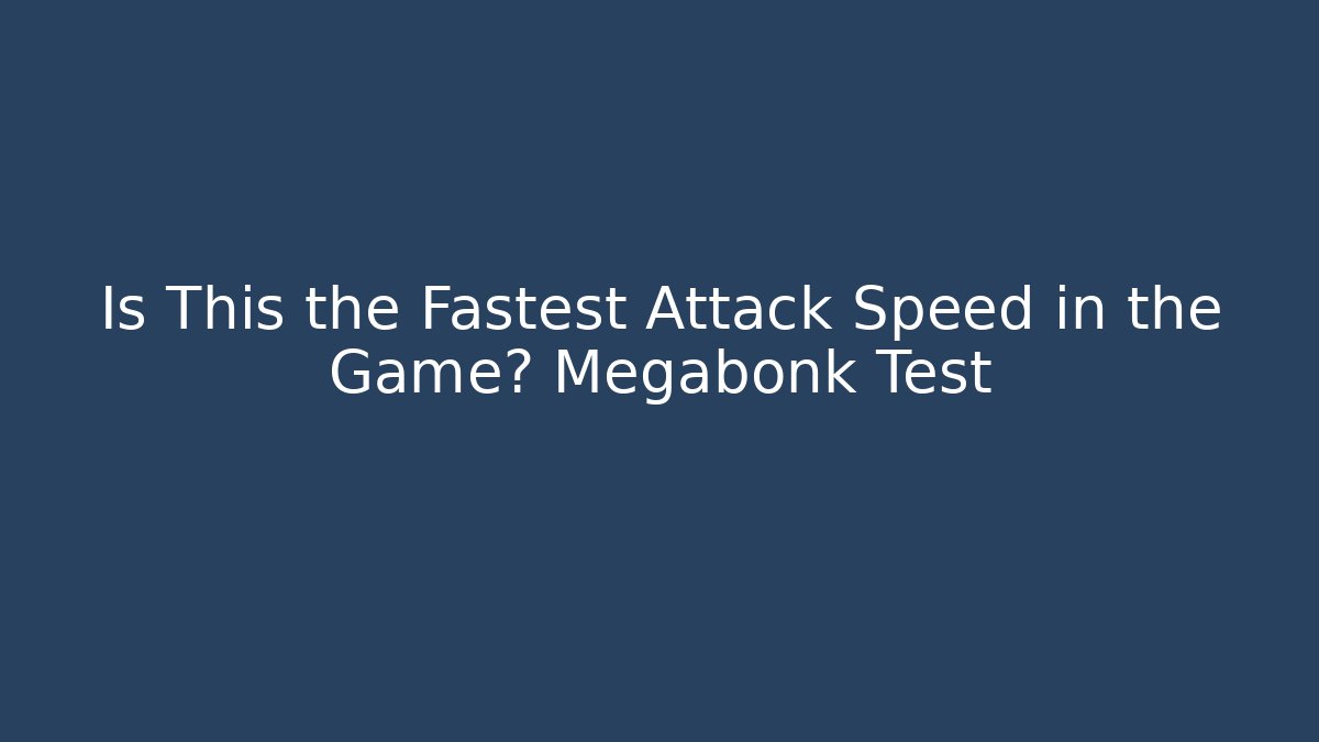 Is This the Fastest Attack Speed in the Game? Megabonk Test