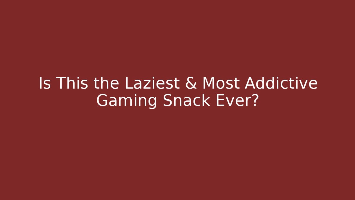 Is This the Laziest & Most Addictive Gaming Snack Ever?