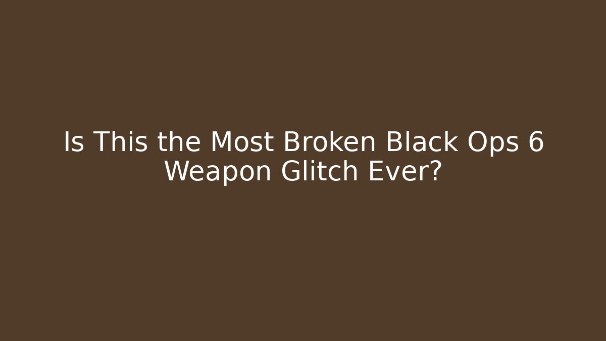 Is This the Most Broken Black Ops 6 Weapon Glitch Ever?