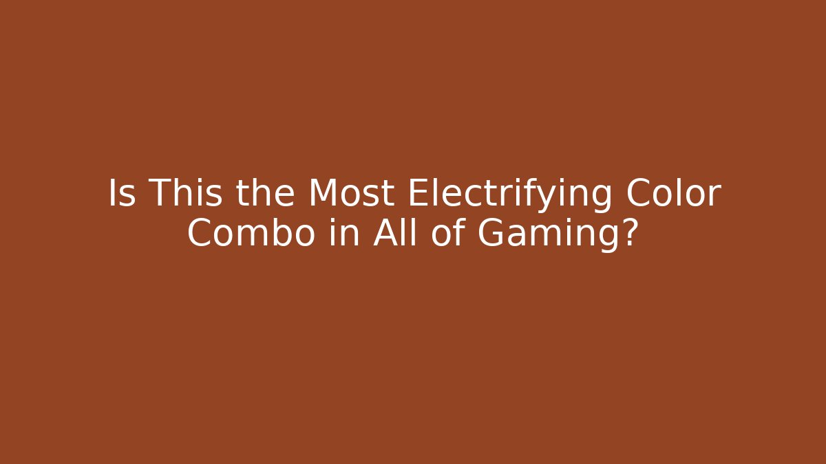 Is This the Most Electrifying Color Combo in All of Gaming?
