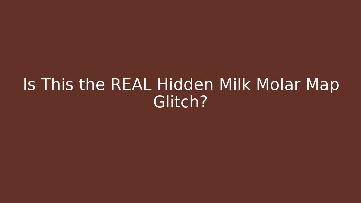 Is This the REAL Hidden Milk Molar Map Glitch?