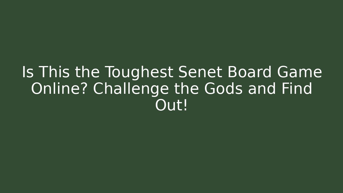 Is This the Toughest Senet Board Game Online? Challenge the Gods and Find Out!