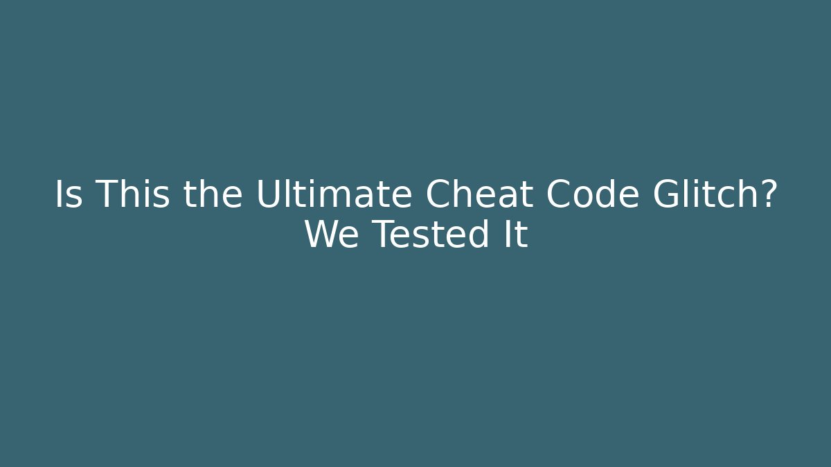 Is This the Ultimate Cheat Code Glitch? We Tested It