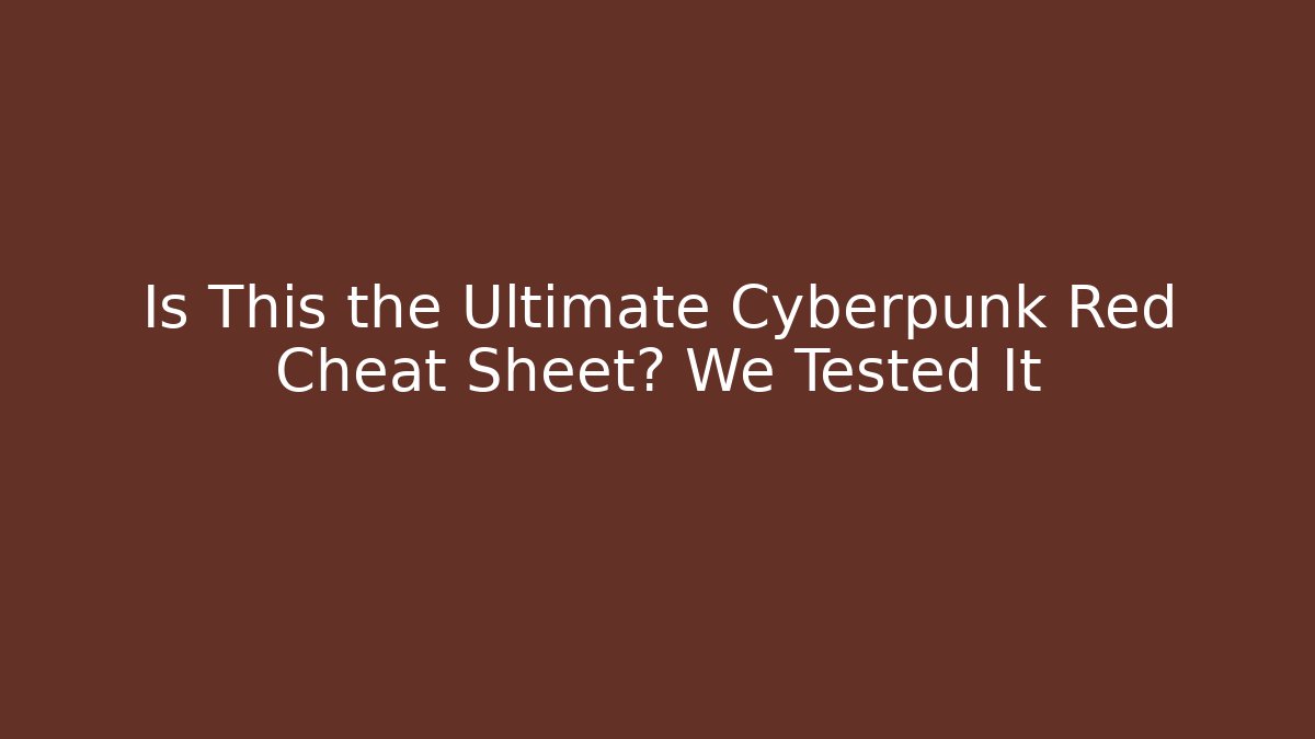 Is This the Ultimate Cyberpunk Red Cheat Sheet? We Tested It - Andrea Zevedo