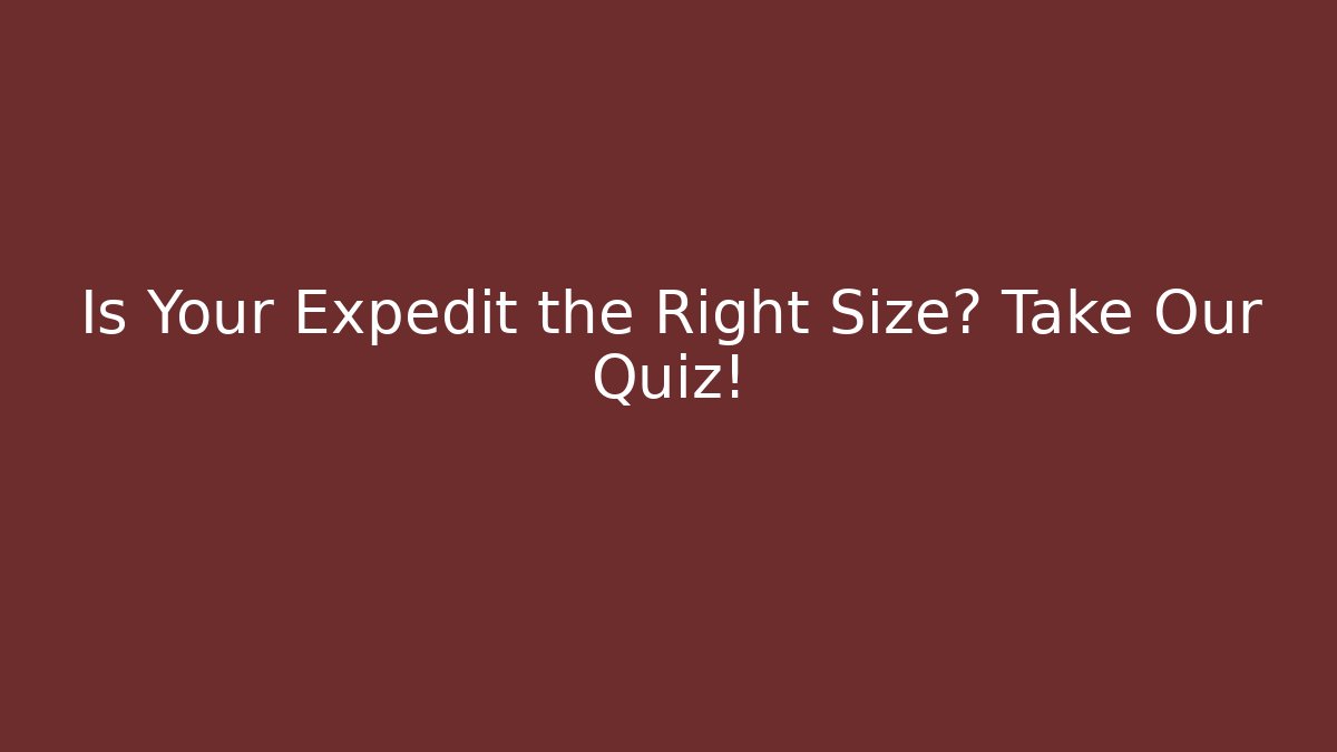 Is Your Expedit the Right Size? Take Our Quiz!