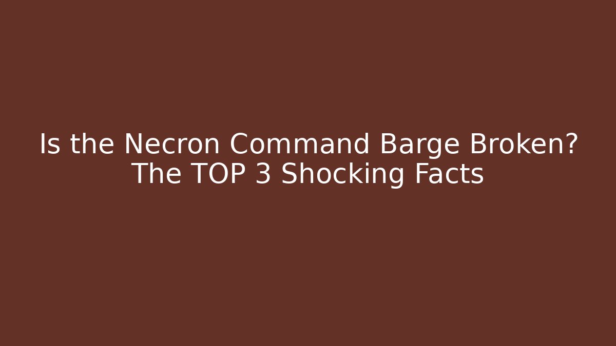 Is the Necron Command Barge Broken? The TOP 3 Shocking Facts