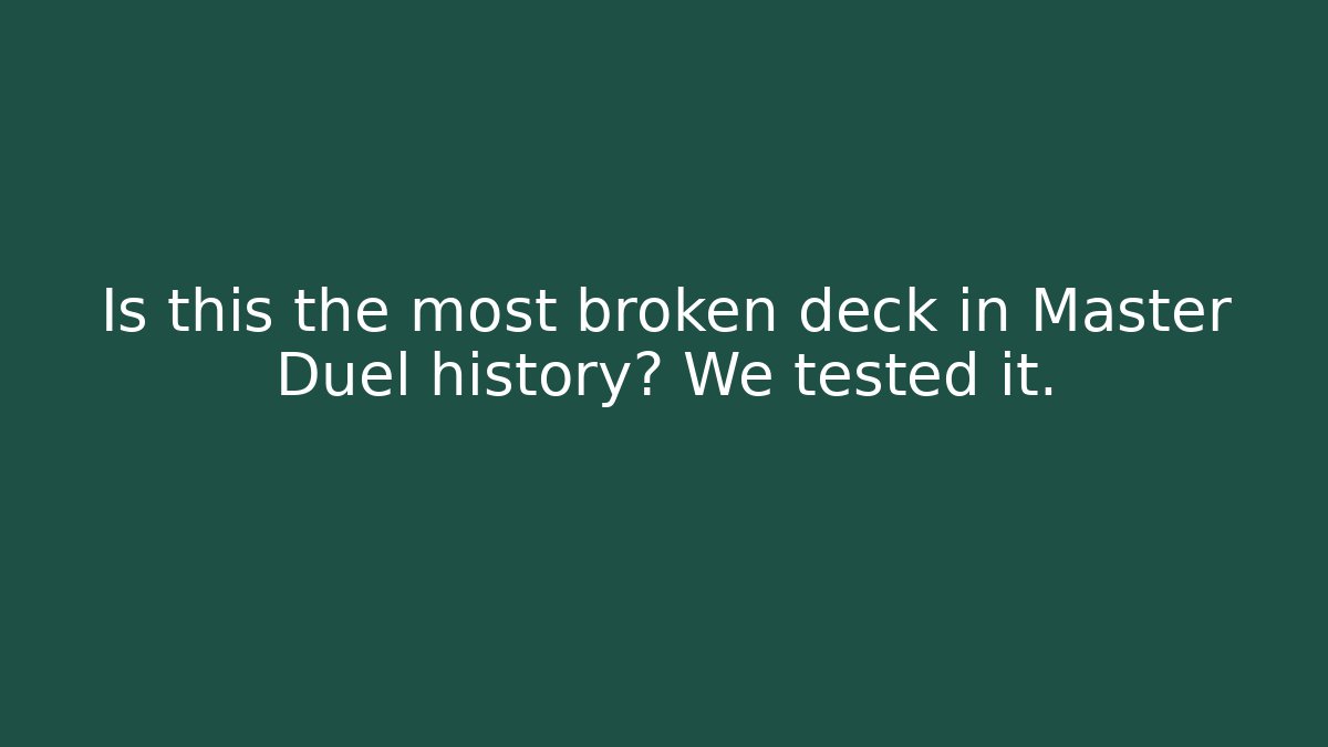 Is this the most broken deck in Master Duel history? We tested it.