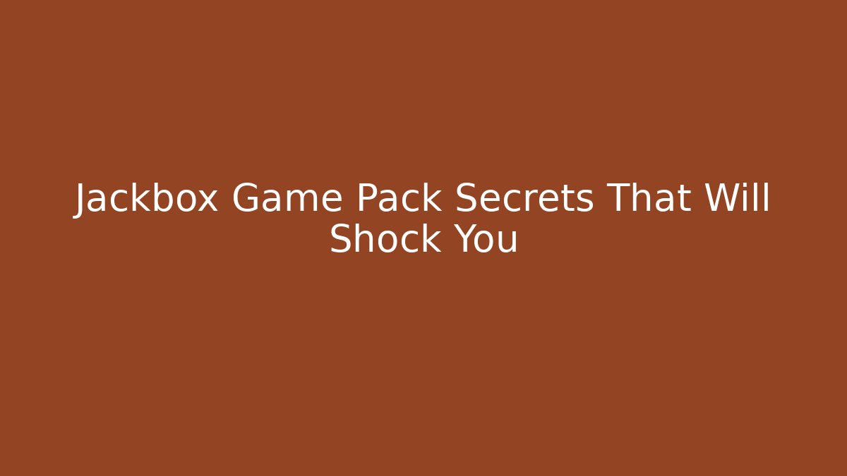 Jackbox Game Pack Secrets That Will Shock You