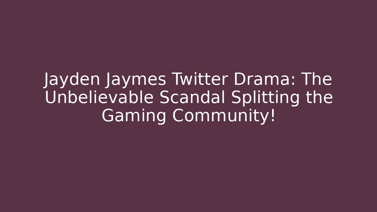 Jayden Jaymes Twitter Drama: The Unbelievable Scandal Splitting the Gaming Community!