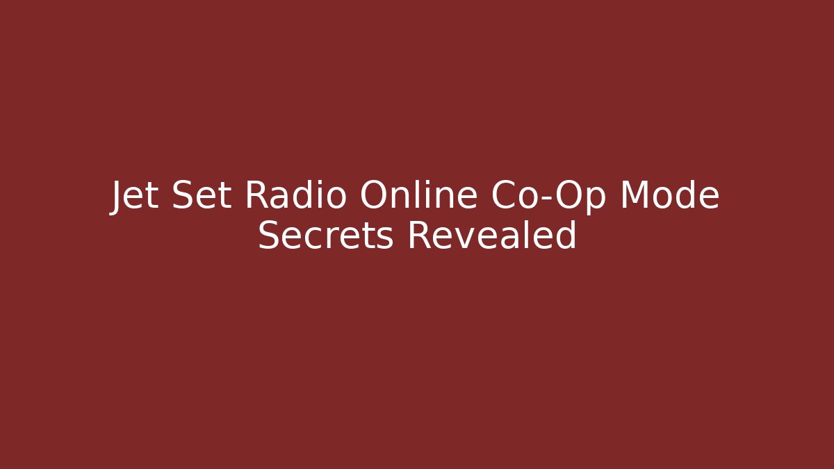 Jet Set Radio Online Co-Op Mode Secrets Revealed