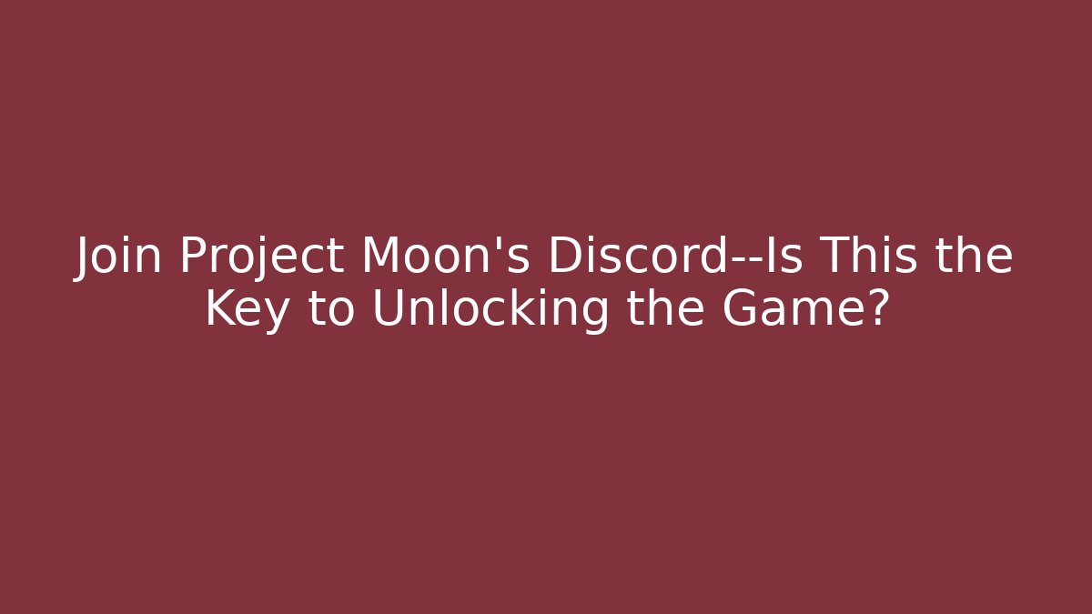 Join Project Moon's Discord—Is This the Key to Unlocking the Game?