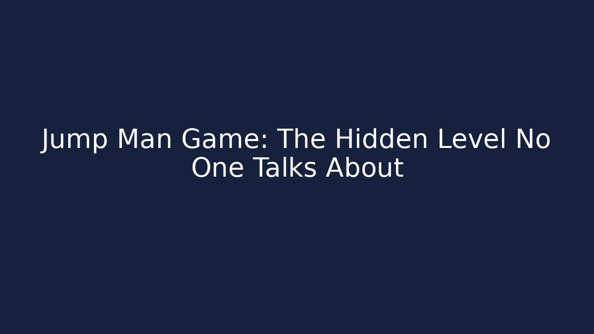 Jump Man Game: The Hidden Level No One Talks About - Andrea Zevedo