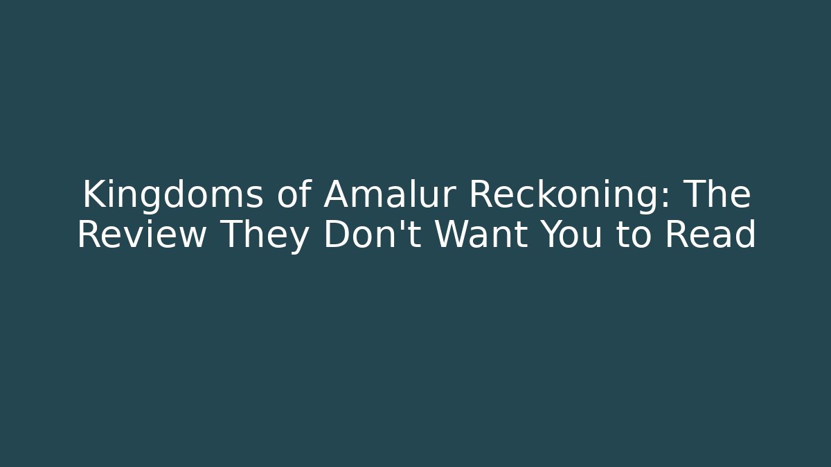 Kingdoms of Amalur Reckoning: The Review They Don't Want You to Read