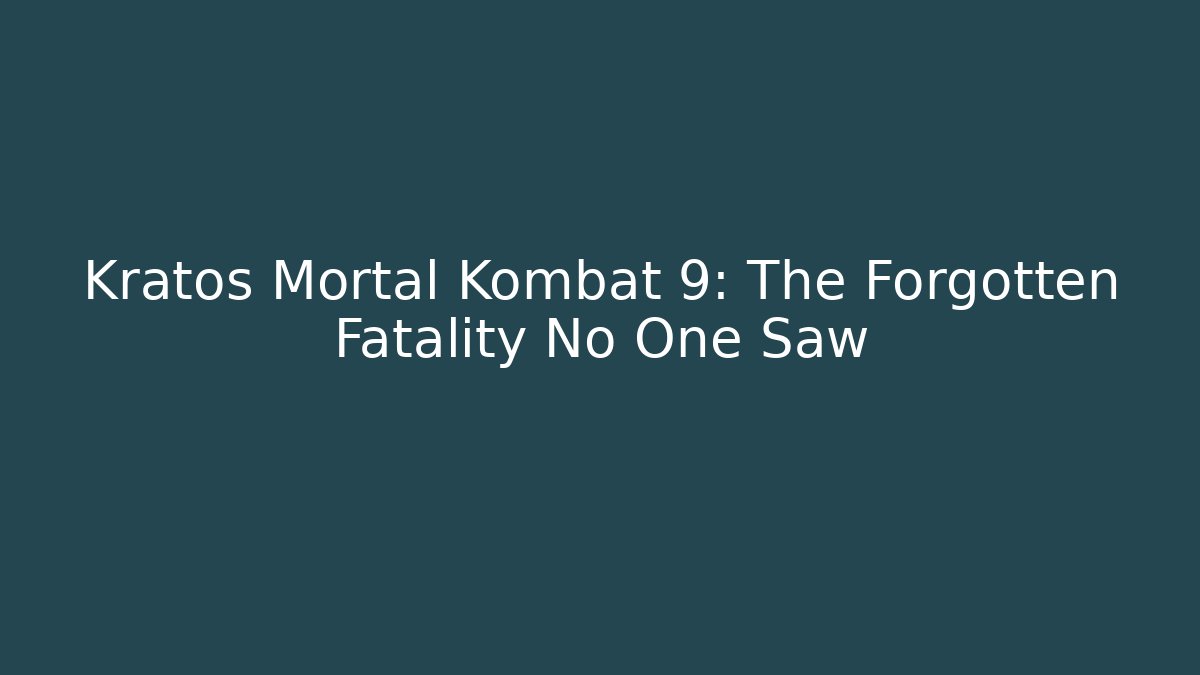 Kratos Mortal Kombat 9: The Forgotten Fatality No One Saw