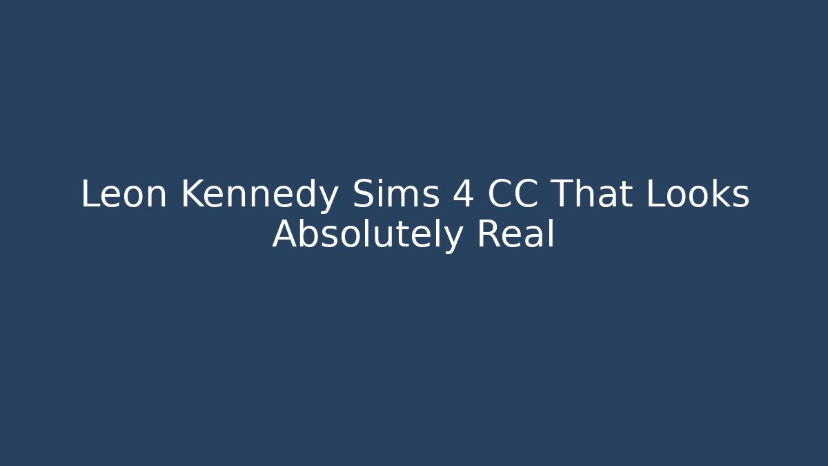 Leon Kennedy Sims 4 CC That Looks Absolutely Real