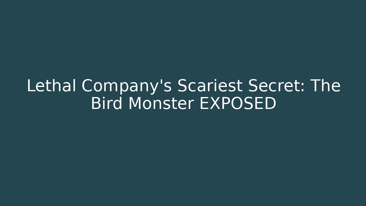 Lethal Company's Scariest Secret: The Bird Monster EXPOSED - Andrea Zevedo
