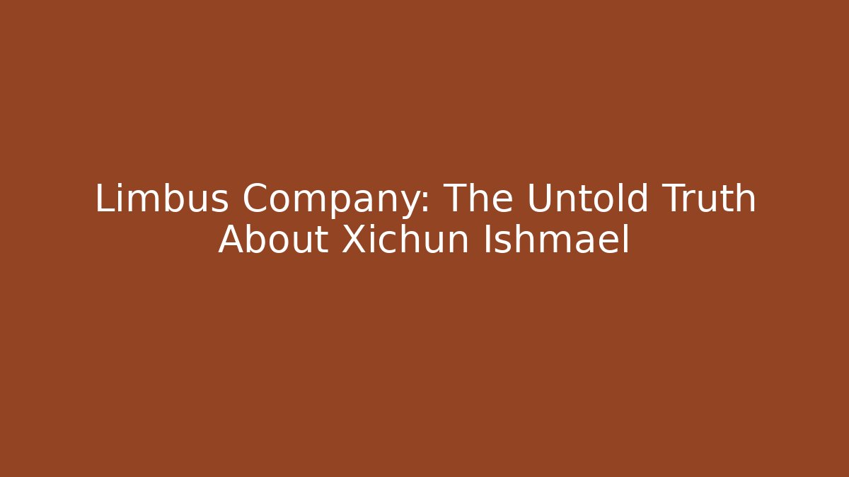 Limbus Company: The Untold Truth About Xichun Ishmael