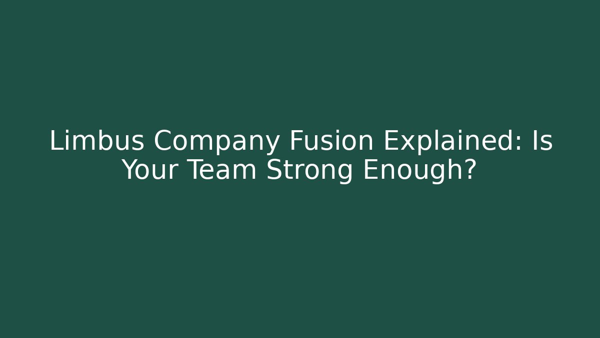 Limbus Company Fusion Explained: Is Your Team Strong Enough?