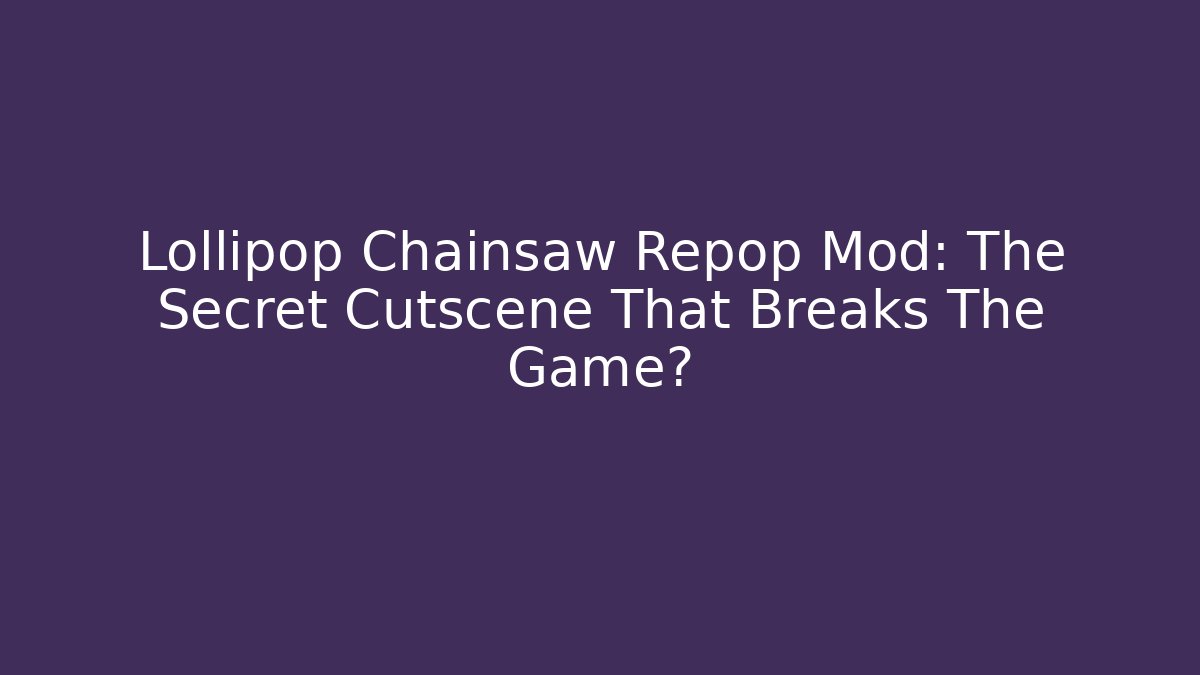 Lollipop Chainsaw Repop Mod: The Secret Cutscene That Breaks The Game?