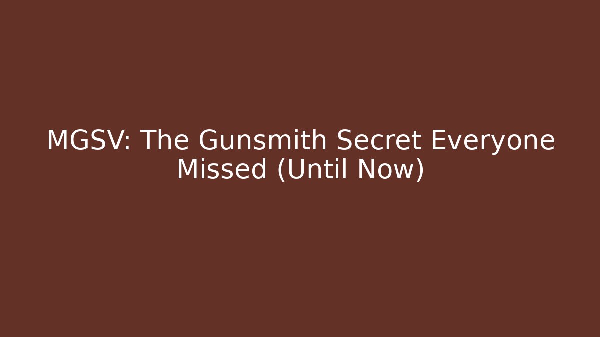 MGSV: The Gunsmith Secret Everyone Missed (Until Now)