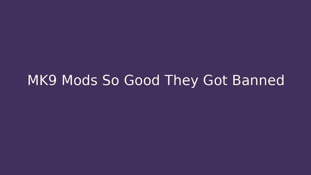 MK9 Mods So Good They Got Banned - Andrea Zevedo