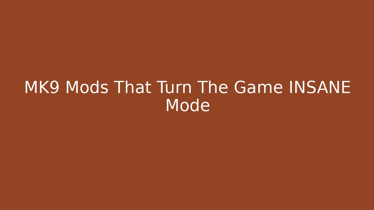 MK9 Mods That Turn The Game INSANE Mode - Andrea Zevedo