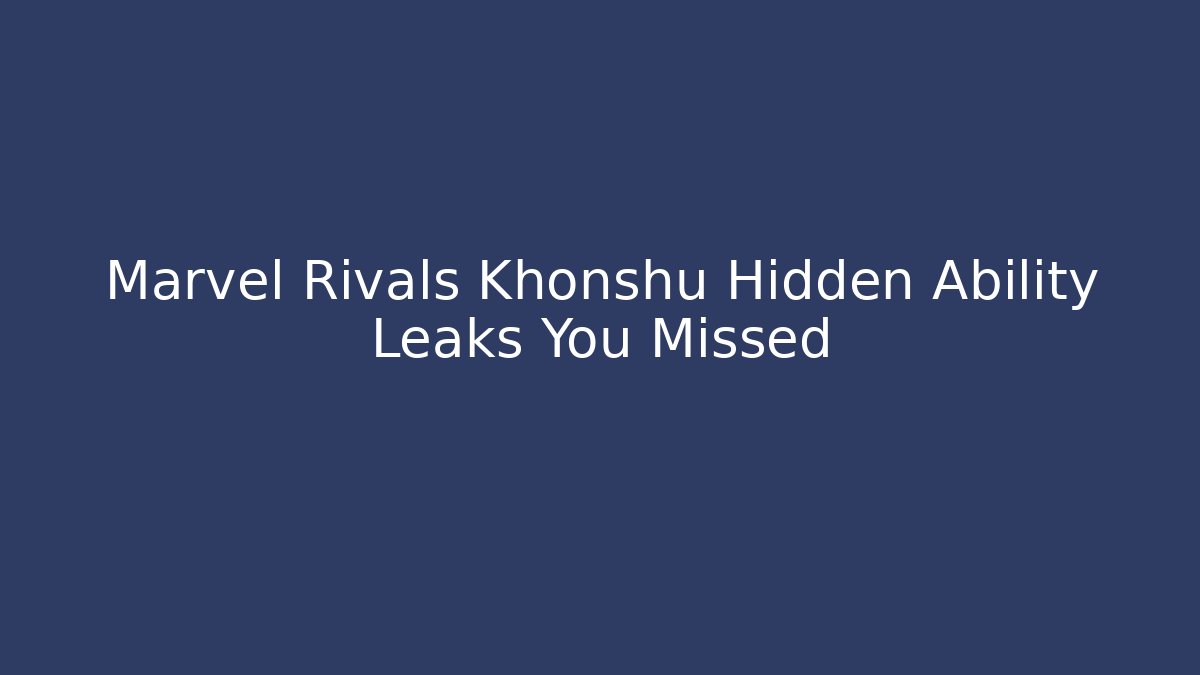 Marvel Rivals Khonshu Hidden Ability Leaks You Missed