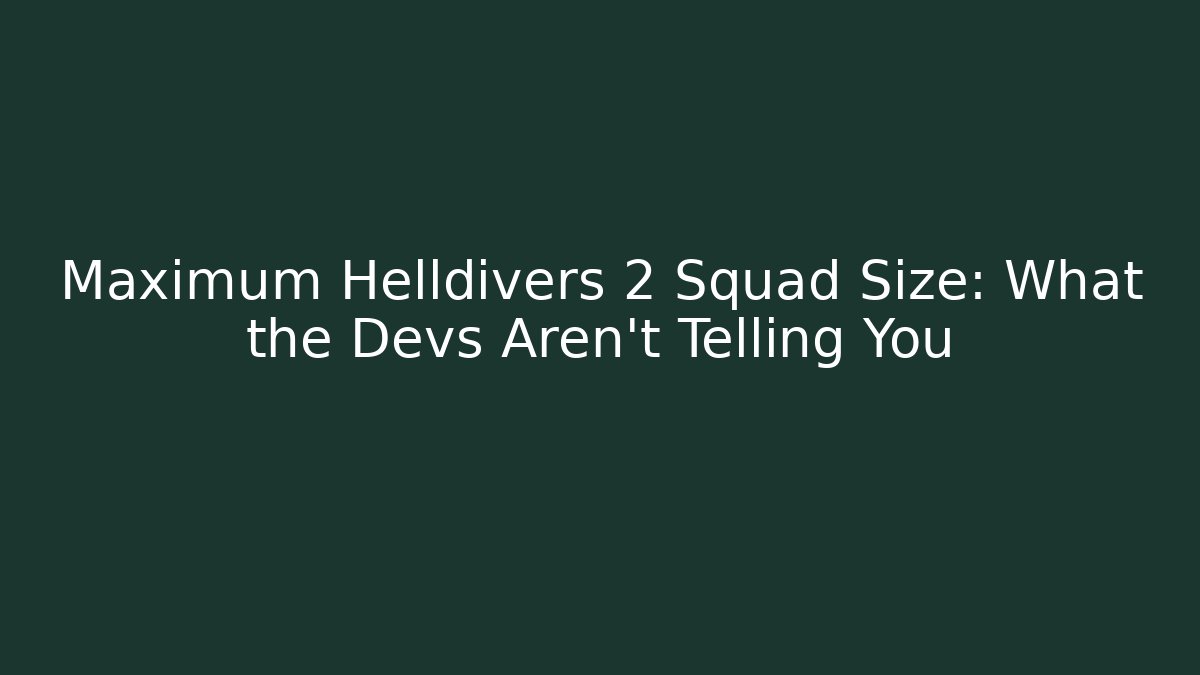 Maximum Helldivers 2 Squad Size: What the Devs Aren’t Telling You