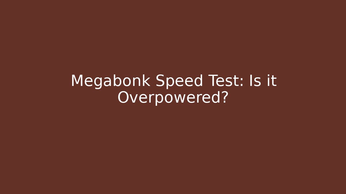 Megabonk Speed Test: Is it Overpowered?
