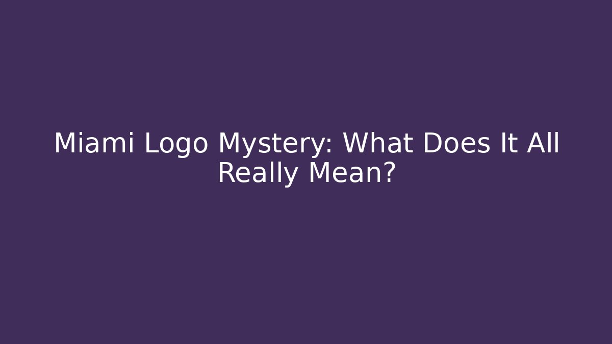 Miami Logo Mystery: What Does It All Really Mean?