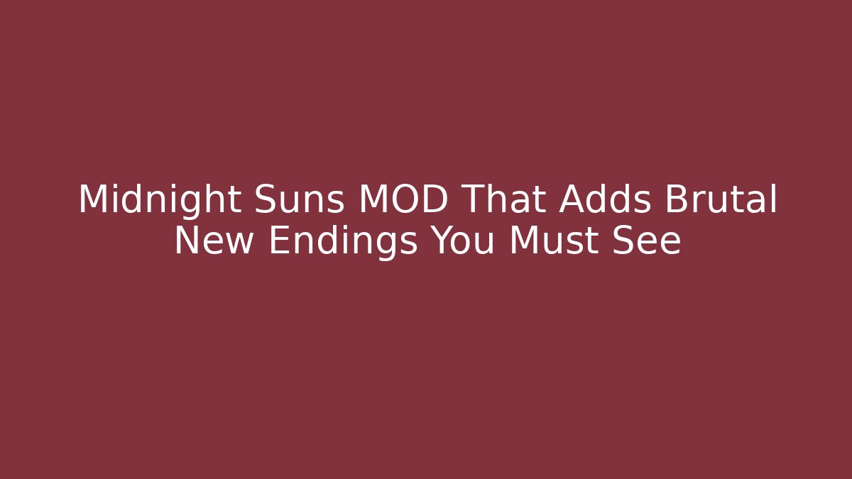 Midnight Suns MOD That Adds Brutal New Endings You Must See