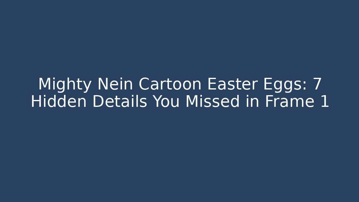 Mighty Nein Cartoon Easter Eggs: 7 Hidden Details You Missed in Frame 1 - Andrea Zevedo