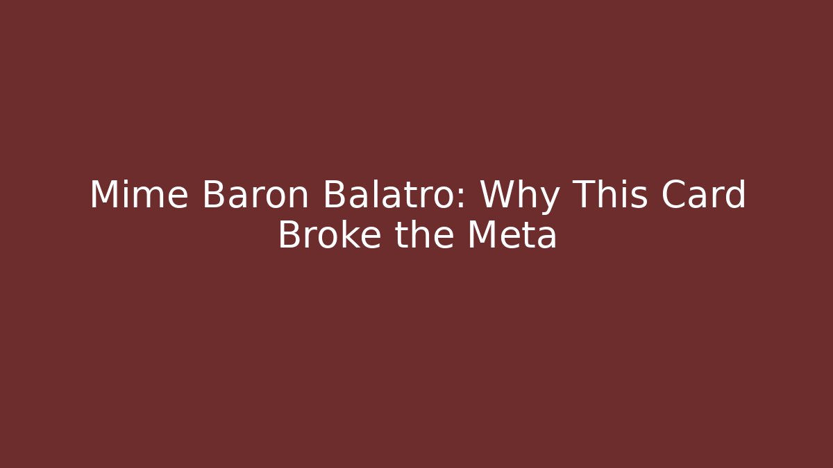 Mime Baron Balatro: Why This Card Broke the Meta