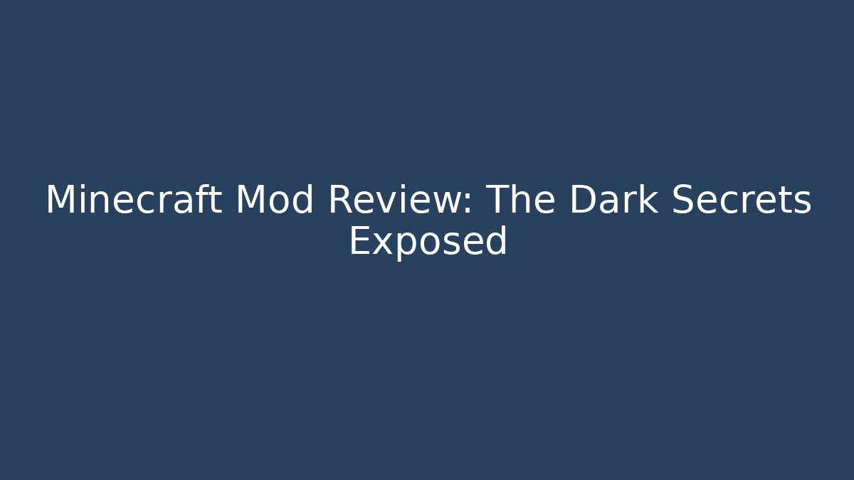 Minecraft Mod Review: The Dark Secrets Exposed