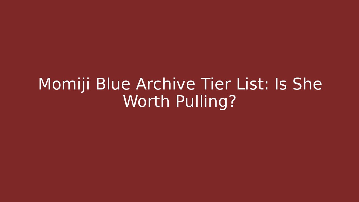 Momiji Blue Archive Tier List: Is She Worth Pulling? - Andrea Zevedo