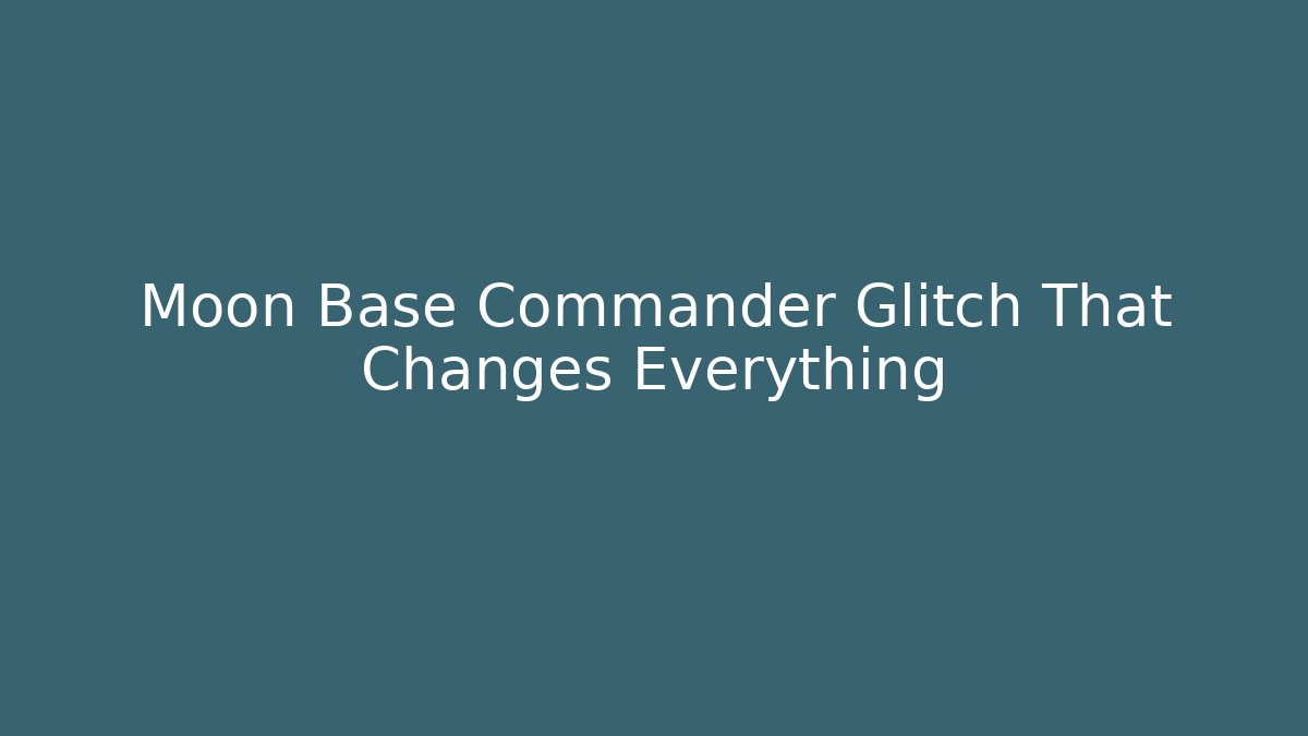 Moon Base Commander Glitch That Changes Everything - Andrea Zevedo