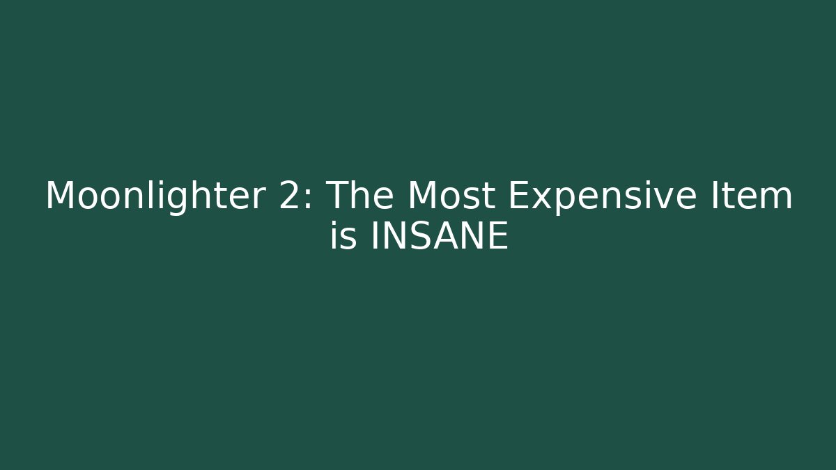 Moonlighter 2: The Most Expensive Item is INSANE