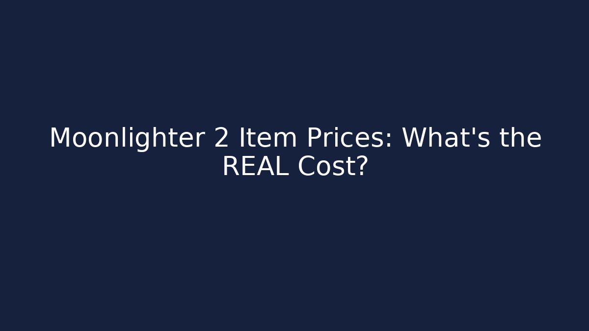 Moonlighter 2 Item Prices: What’s the REAL Cost?