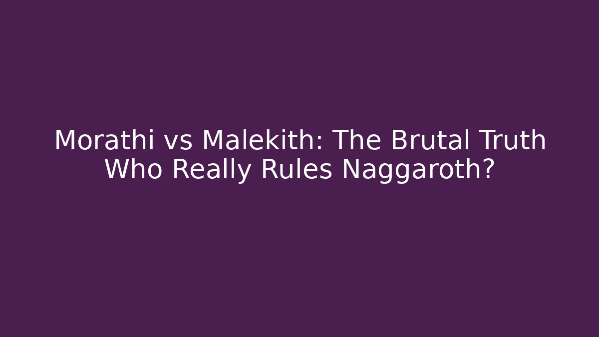 Morathi vs Malekith: The Brutal Truth Who Really Rules Naggaroth?